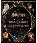 GRAN LIBRO DE LOS PERSONAJES DE HARRY POTTER
