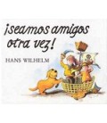 SEAMOS AMIGOS OTRA VEZ!