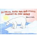 OS POLAR SAPS PER QUE S ESTA FONENT EL TEU MON