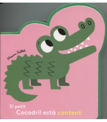PETIT COCODRIL ESTA CONTENT (CATALAN)