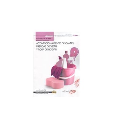 CUADERNO DEL ALUMNO ACONDICIONAMIENTO DE CAMAS PRENDAS DE VESTIR Y R