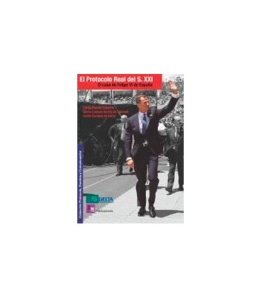 PROTOCOLO REAL DEL SIGLO XXI (EL CASO DE FELIPE VI DE ESPAÑA)