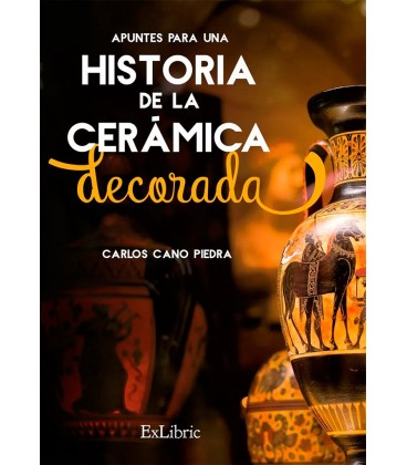 APUNTES PARA UNA HISTORIA DE LA CERAMICA DECORADA