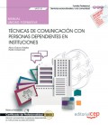 MANUAL TECNICAS DE COMUNICACION CON PERSONAS DEPENDIENTES UF0131