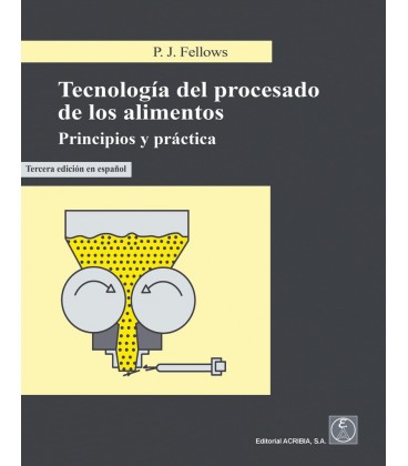 TECNOLOGIA DEL PROCESADO DE LOS ALIMENTOS PRINCIPIOS Y PRACTICA 3 ED