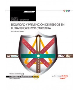 MANUAL SEGURIDAD Y PREVENCION DE RIESGOS EN EL TRANSPORTE CARRETERA