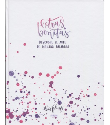 LETRAS BONITAS (DESCUBRE EL ARTE DE DIBUJAR PALABRAS)