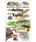 MI PRIMERA GUIA DE CAMPO DE ANFIBIOS Y REPTILES