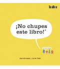 NO CHUPES ESTE LIBRO!