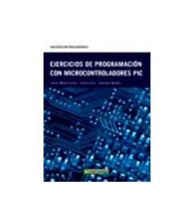 EJERCICIOS DE PROGRAMACION CON MICROCONTROLADORES PIC
