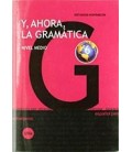 Y AHORA LA GRAMATICA 6 NIVEL MEDIO