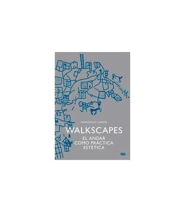 WALKSCAPES (EL ANDAR COMO PRACTICA ESTETICA)