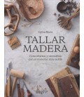 TALLAR MADERA CREA OBJETOS Y UTENSILIOS CON EL MATERIAL MAS NOBLE