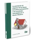 PROHIBICION DE DISPONER DE LOS BIENES INMUEBLES PERTENECIENTES
