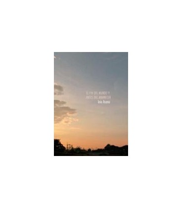 FIN DEL MUNDO Y EL ANTES DEL AMANECER