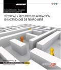 CUADERNO DEL ALUMNO TECNICAS Y RECURSOS DE ANIMACION EN ACTIVIDADES