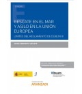 RESCATE EN EL MAR Y ASILO EN LA UE. LIMITES DEL REGLAMENTO DE DUBLIN I