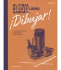 AL FINAL DE ESTE LIBRO SABRAS... ¡DIBUJAR!