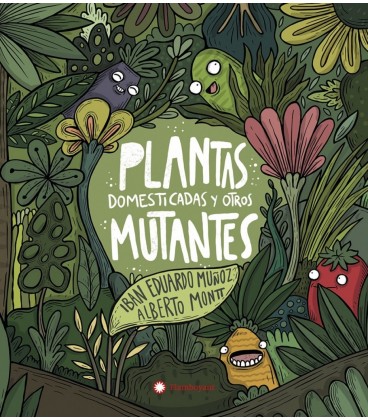 PLANTAS DOMESTICADAS Y OTROS MUTANTES
