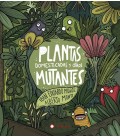 PLANTAS DOMESTICADAS Y OTROS MUTANTES