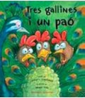 TRES GALLINES I UN PAO (CATALAN)