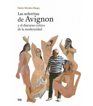 SEÑORITAS DE AVIGNON Y EL DISCURSO CRITICO DE LA MODERNIDAD