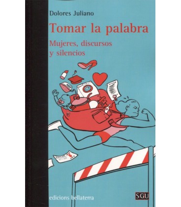 TOMAR LA PALABRA MUJERES DISCURSOS Y SILENCIOS