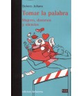 TOMAR LA PALABRA MUJERES DISCURSOS Y SILENCIOS