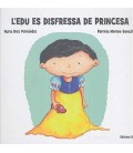 L EDU ES DISFRESSA DE PRINCESA (CATALAN)
