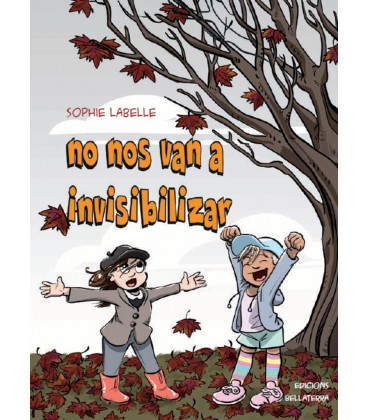 NO NOS VAN A INVISIBILIZAR