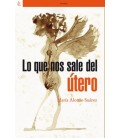 LO QUE NOS SALE DEL UTERO