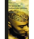 EN BUSCA DEL HUMANISMO PERDIDO