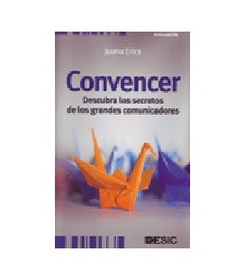 CONVENCER DESCUBRA LOS SECRETOS DE LOS GRANDES COMUNICADORES