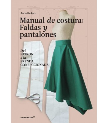 MANUAL DE COSTURA FALDAS Y PANTALONES DEL PATRON A LA PRENDA A LA PREN