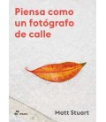 PIENSA COMO UN FOTOGRAFO DE CALLE