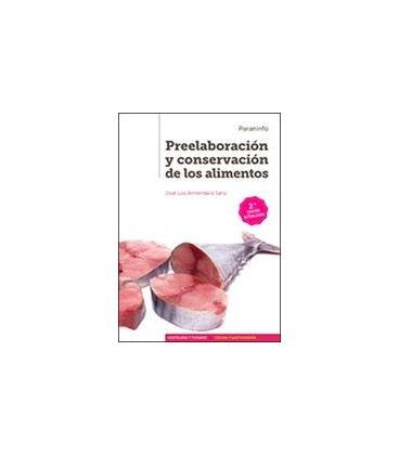 PREELABORACION Y CONSERVACION DE LOS ALIMENTOS 2 ED CFGM