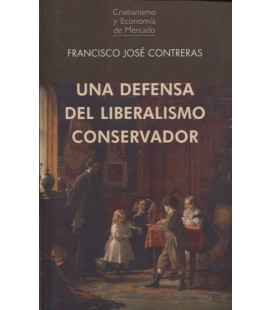 UNA DEFENSA DEL LIBERALISMO CONSERVADOR