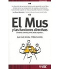 MUS Y LAS FUNCIONES DIRECTIVAS