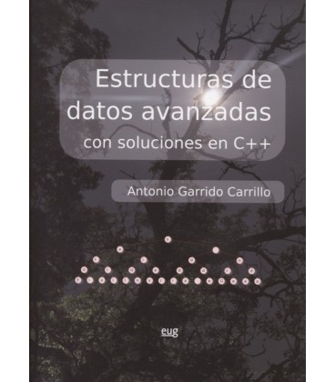 ESTRUCTURAS DE DATOS AVANZADAS CON SOLUCIONES EN C++
