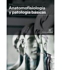 ANATOMOFISIOLOGIA Y PATOLOGIA BASICAS ED 2019 CFGM