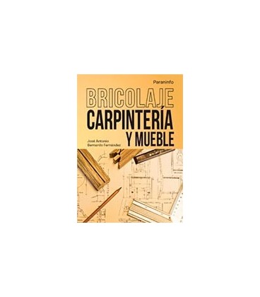 BRICOLAJE CARPINTERIA Y MUEBLE