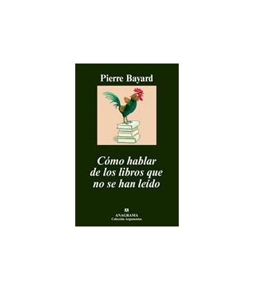 COMO HABLAR DE LOS LIBROS QUE NO SE HAN LEIDO