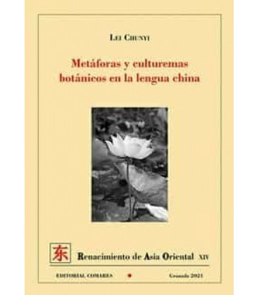 METAFORAS Y CULTUREMAS BOTANICOS EN LA LENGUA CHINA