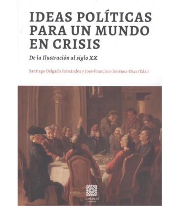 IDEAS POLITICAS PARA UN MUNDO EN CRISIS