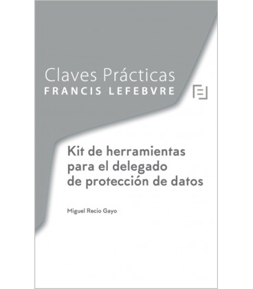 CLAVES PRACTICAS KIT DE HERRAMIENTAS DELEGADO DE PROTECCION DE DATOS