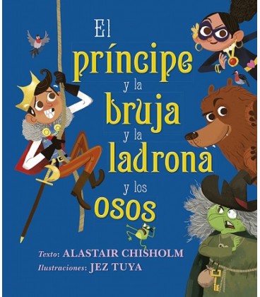 PRINCIPE Y LA BRUJA Y LA LADRONA Y LOS OSOS