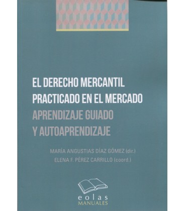 DERECHO MERCANTIL PRACTICADO EN EL MERCADO