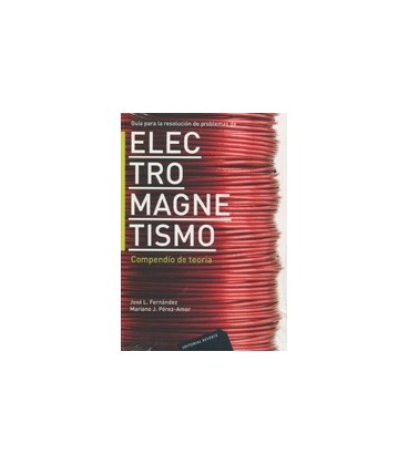 ELECTROMAGNETISMO COMPENDIO DE TEORIA