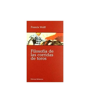 FILOSOFIA DE LAS CORRIDAS DE TOROS