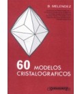 60 MODELOS CRISTALOGRAFICOS